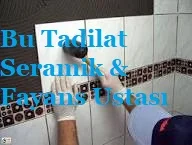 Fayans & Seramikçi Tadilat Ustası