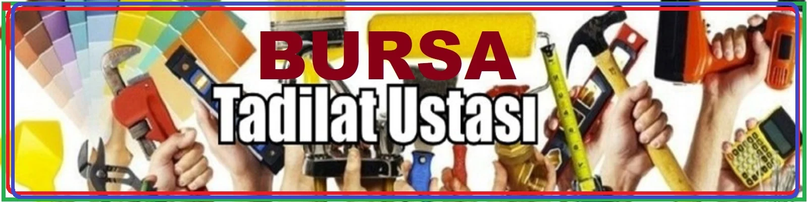 Bursa Zafer Tadilat Ustası