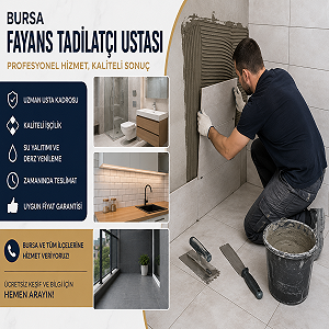 Bursa Fayans Tadilatçı Ustası